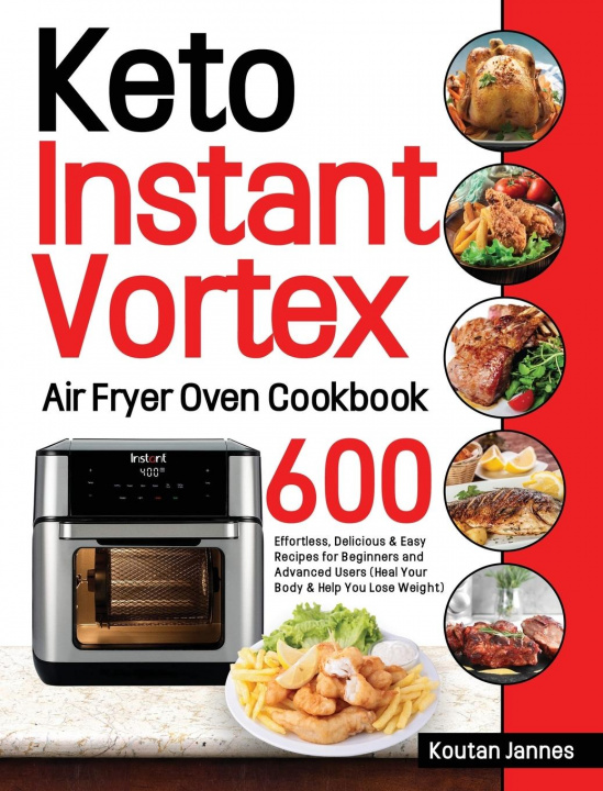 Kniha Keto Instant Vortex Air Fryer Oven Cookbook KOUTAN JANNES
