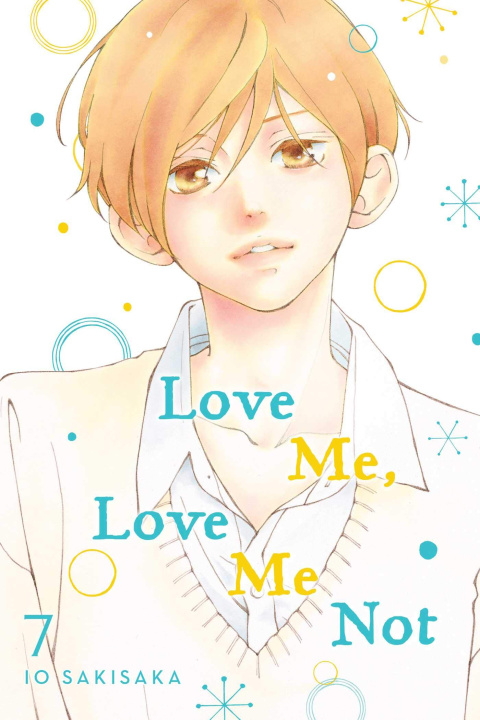 Carte Love Me, Love Me Not, Vol. 7 Io Sakisaka