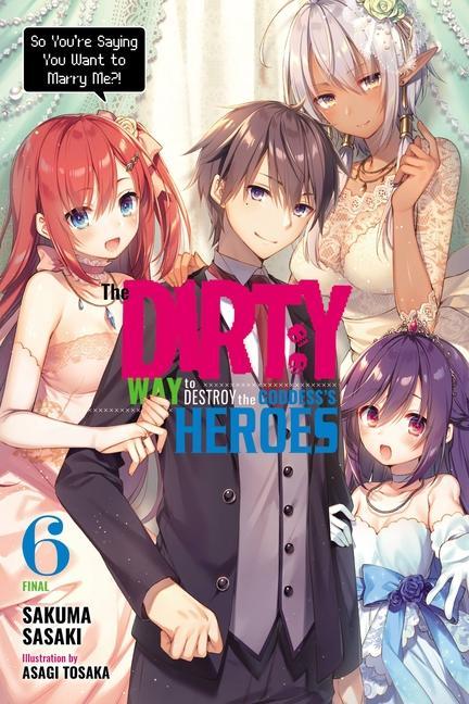 Carte Dirty Way to Destroy the Goddess's Heroes, Vol. 6 (light novel) SAKUMA SASAKI