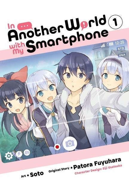 Kniha In Another World with My Smartphone, Vol. 1 (manga) PATORA FUYUHARA