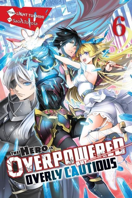 Carte Hero Is Overpowered but Overly Cautious, Vol. 6 (light novel) LIGHT TUCHICHI