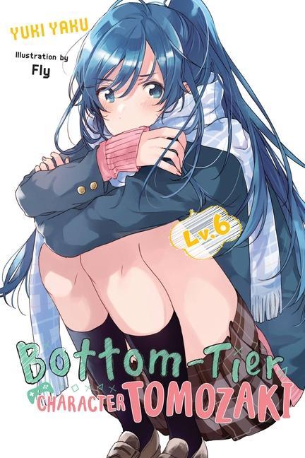 Carte Bottom-Tier Character Tomozaki, Vol. 6 (light novel) YUKI YAKU
