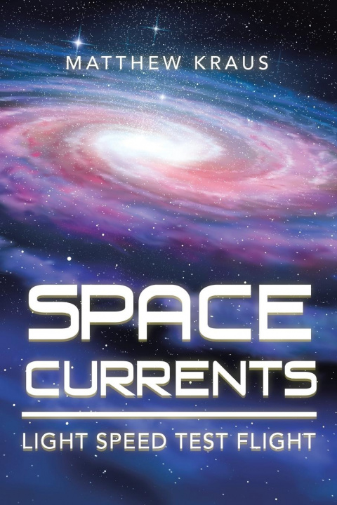 Knjiga Space Currents Kraus Matthew Kraus