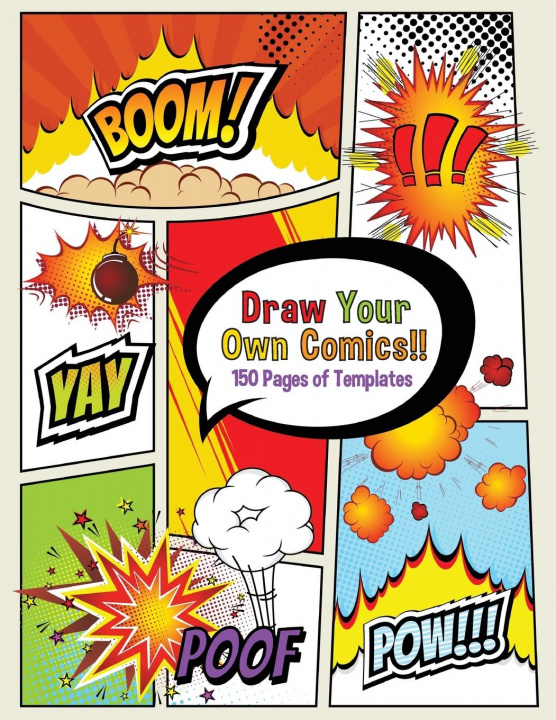 Kniha Draw Your Own Comics! 150 pages of blank templates for kids and adults Press Boomer Press