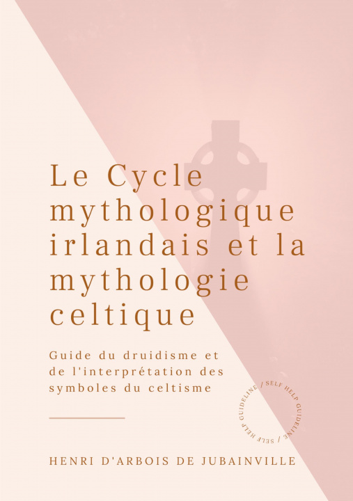 Kniha Cycle mythologique irlandais et la mythologie celtique 