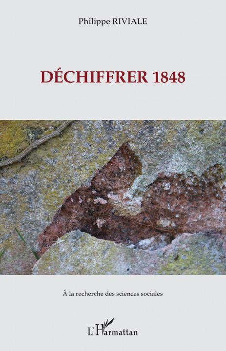 Book Déchiffrer 1848 Philippe Riviale