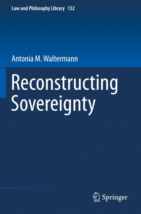Knjiga Reconstructing Sovereignty Antonia M. Waltermann