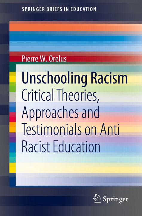 Book Unschooling Racism Pierre W. Orelus