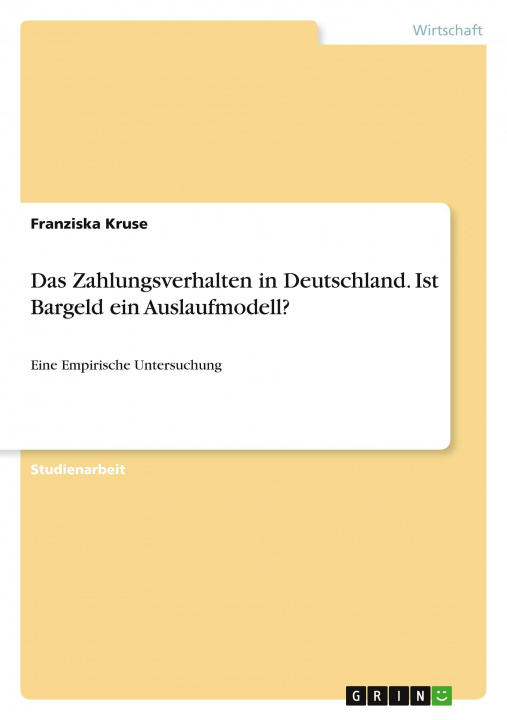 Książka Das Zahlungsverhalten in Deutschland. Ist Bargeld ein Auslaufmodell? 