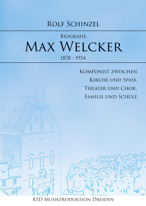 Knjiga Max Welcker Rsd Musikproduktion Dresden GbR
