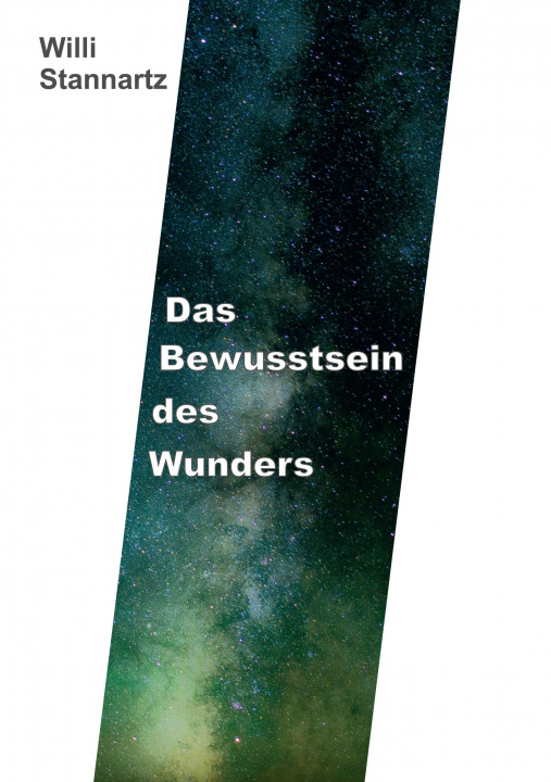 Book Das Bewußtsein des Wunders Willi Stannartz
