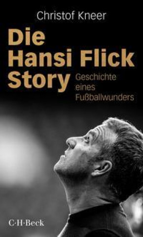Kniha Die Hansi Flick Story 