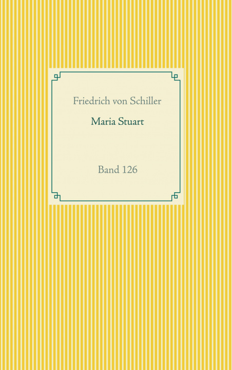 Knjiga Maria Stuart Friedrich Von Schiller