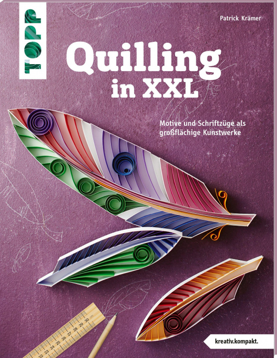 Kniha Quilling in XXL (kreativ.kompakt) 