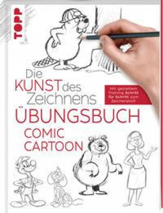 Könyv Die Kunst des Zeichnens - Comic Cartoon Übungsbuch 
