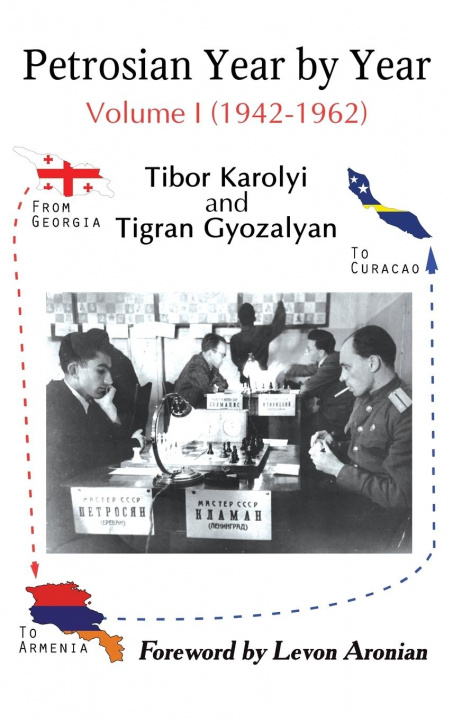 Kniha Petrosian Year by Year: Volume I (1942-1962) TIBOR KAROLYI