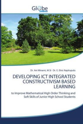 Knjiga Developing Ict Integrated Constructivism Based Learning MINARNI