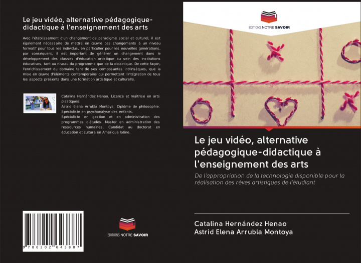 Kniha jeu video, alternative pedagogique-didactique a l'enseignement des arts Hernandez Henao Catalina Hernandez Henao