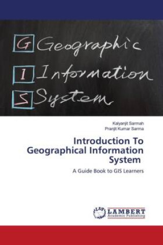 Kniha Introduction To Geographical Information System KALYANJIT SARMAH