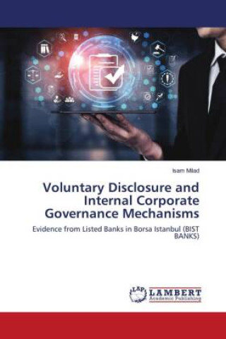 Knjiga Voluntary Disclosure and Internal Corporate Governance Mechanisms ISAM MILAD