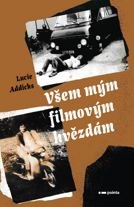 Kniha Všem mým filmovým hvězdám Lucie Addicks