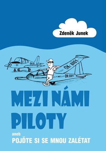 Kniha Mezi námi piloty Zdeněk Junek