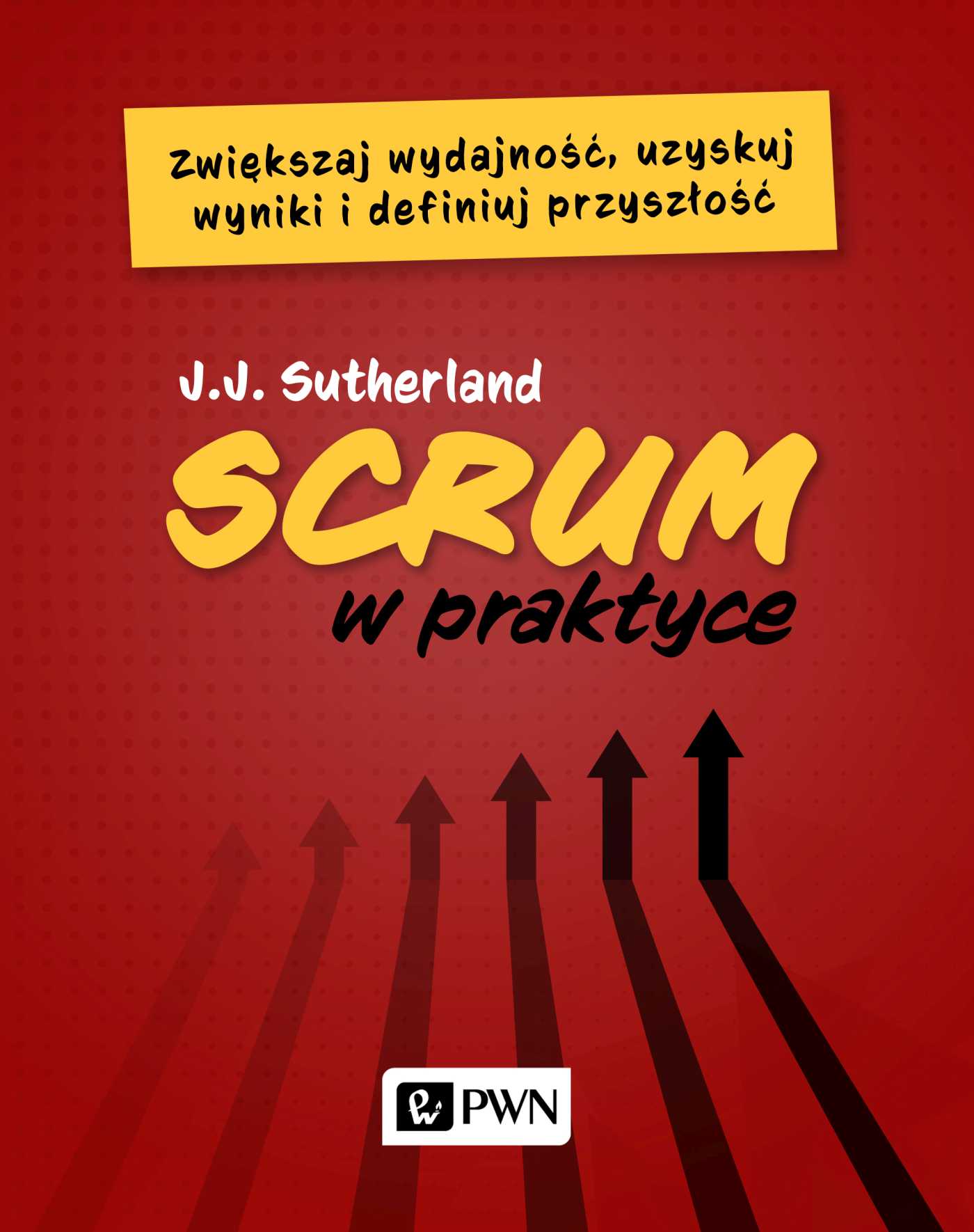 Kniha Scrum w praktyce Jeff Sutherland