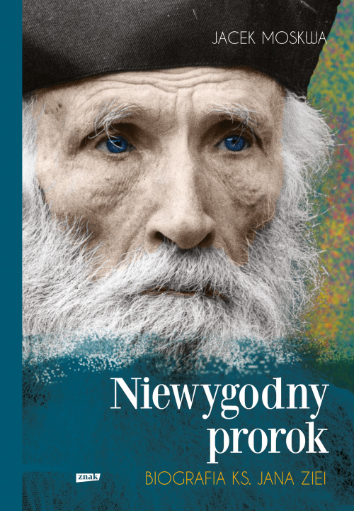 Knjiga Niewygodny prorok. Biografia ks. Jana Ziei Jacek Moskwa
