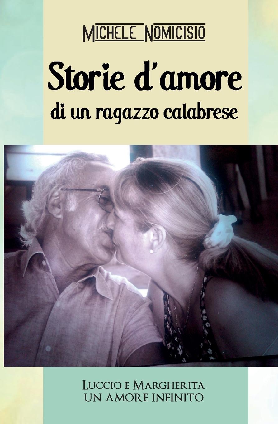 Książka Storie d'amore di un ragazzo calabrese MICHELE NOMICISIO