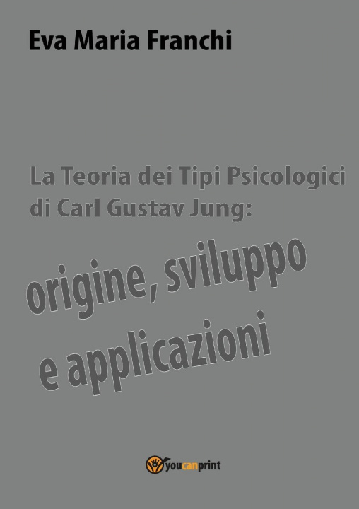 Kniha teoria dei tipi psicologici di Carl Gustav Jung EVA MARIA FRANCHI