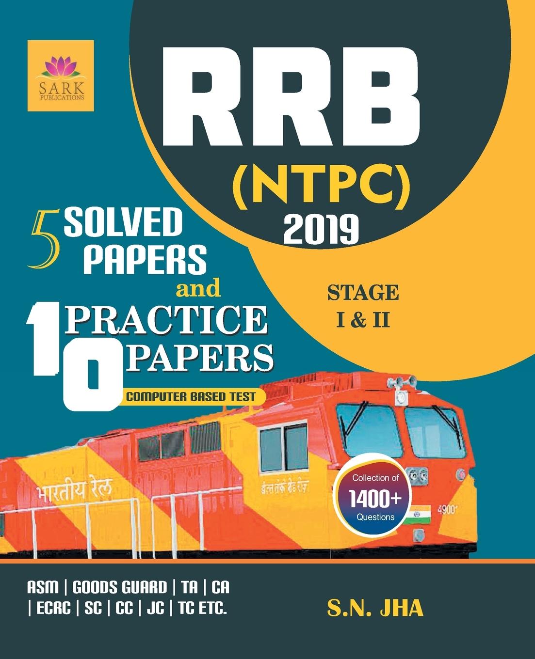 Knjiga Rrb Ntpc 5 Solved and 10 Practice Papers 2019 S.N. JHA