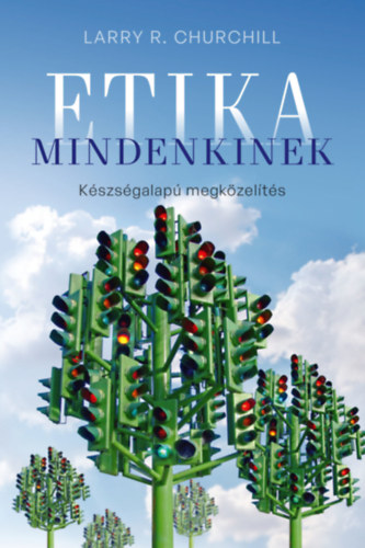 Book Etika mindenkinek Larry R. Churchill