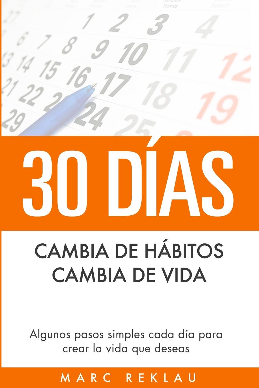 Kniha 30 Dias - Cambia de habitos, cambia de vida Reklau Marc Reklau