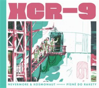 Hanganyagok XCR-9 Písně do rakety - CD Nevermore & Kosmonaut