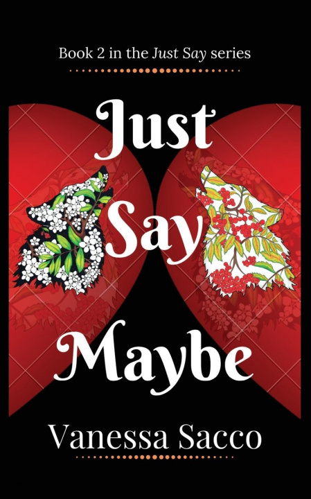 Knjiga Just Say Maybe Vanessa Sacco