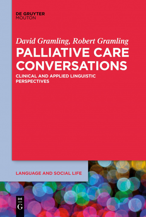 Könyv Palliative Care Conversations Robert Gramling