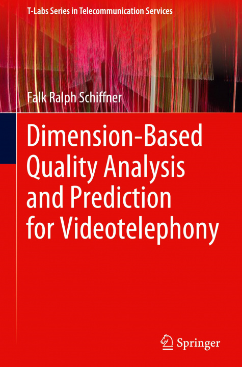 Könyv Dimension-Based Quality Analysis and Prediction for Videotelephony 