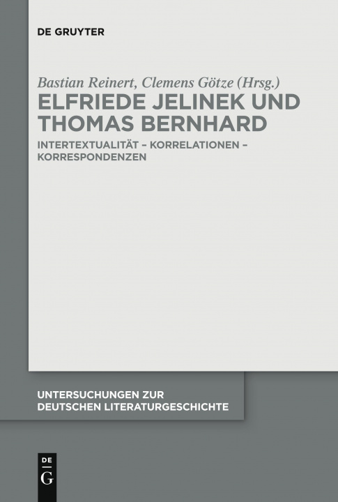Kniha Elfriede Jelinek Und Thomas Bernhard Clemens Götze