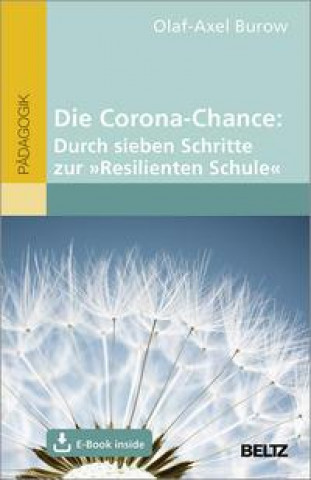 Книга Die Corona-Chance: Durch sieben Schritte zur »Resilienten Schule« 