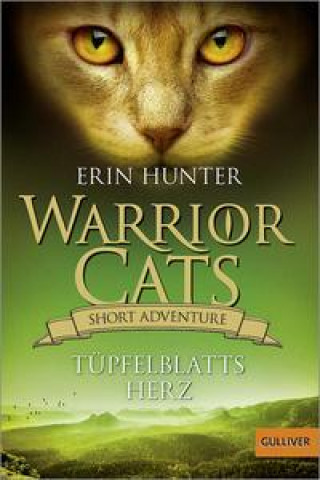 Kniha Warrior Cats - Short Adventure - Tüpfelblatts Herz Petra Knese