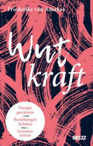 Knjiga Wutkraft Friederike von Aderkas