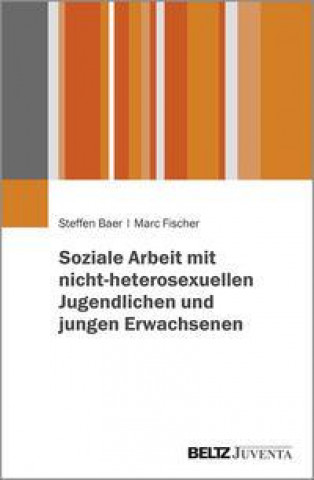 Carte Soziale Arbeit mit nicht-heterosexuellen Jugendlichen und jungen Erwachsenen Marc Fischer