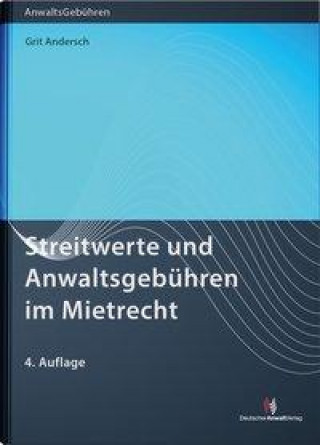 Книга Streitwerte und Anwaltsgebühren im Mietrecht 