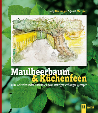 Kniha Maulbeerbaum & Küchenfeen Josef Metzger