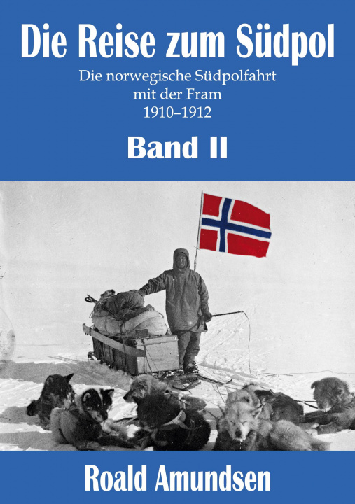 Könyv Die Reise zum Südpol - Band II 
