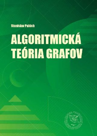 Kniha Algoritmická teória grafov Stanislav Palúch