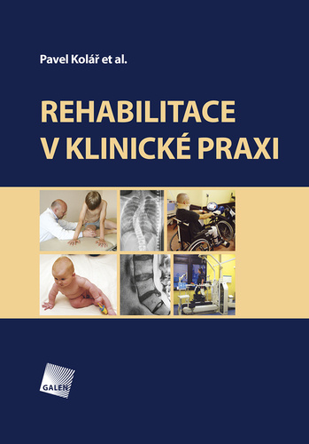 Book Rehabilitace v klinické praxi Pavel Kolář