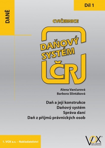 Könyv Cvičebnice Daňový systém ČR 2019 1. díl Alena Vančurová