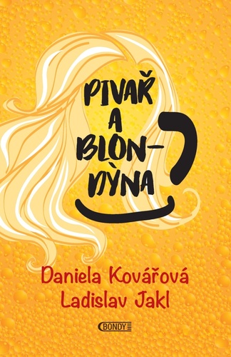 Książka Pivař a Blondýna Daniela Kovářová