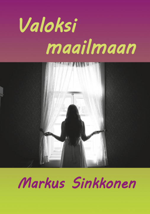 Livre Valoksi maailmaan 